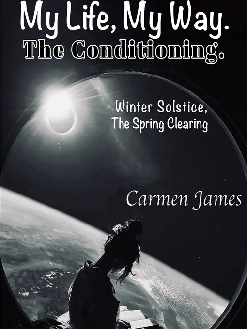 Title details for My Life, My Way. the Conditioning by Carmen James - Wait list